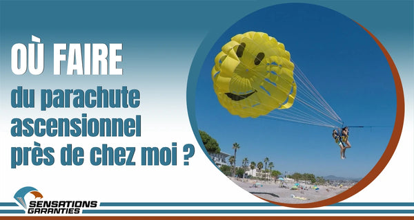 parachute ascensionnel pres de chez soi